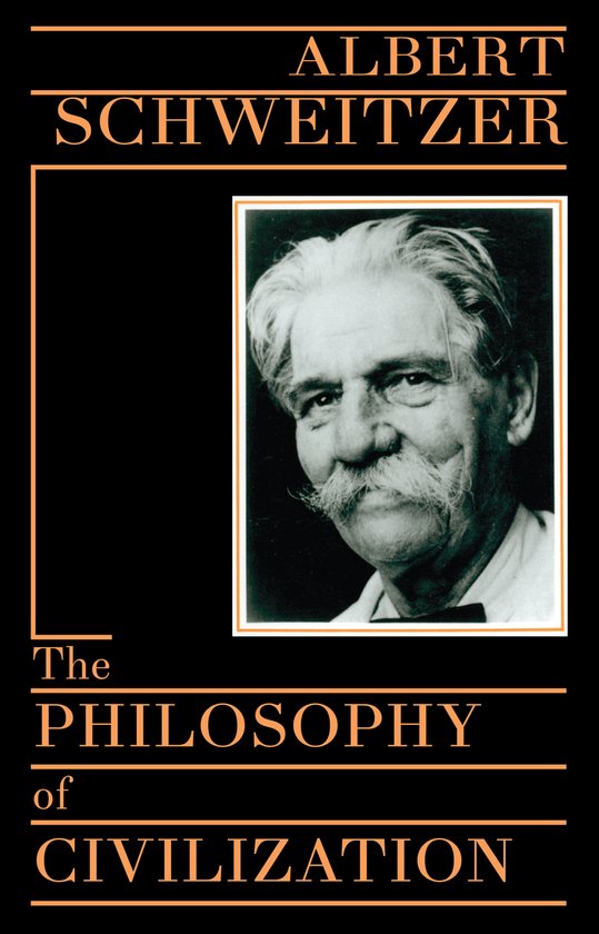 Albert Schweitzer, "The Philosophy of Civilization", met een portret van Albert Schweitzer.