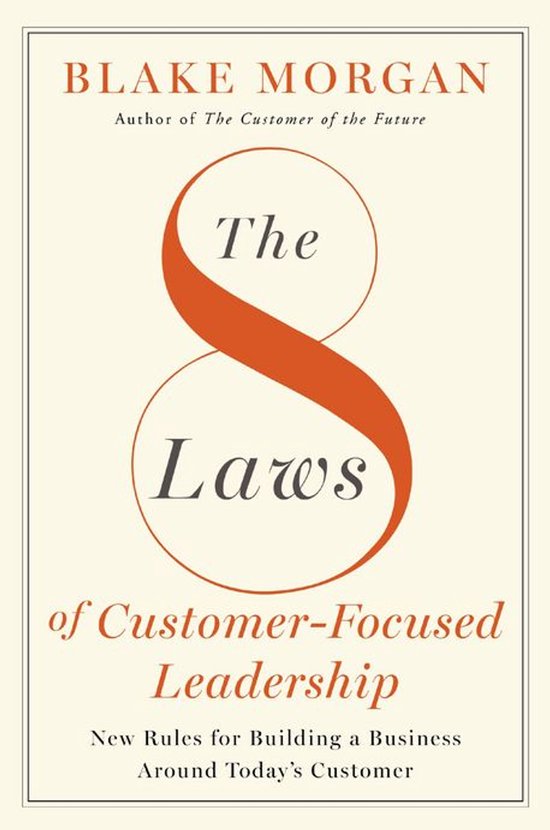 The 8 Laws Of Customer-Focused Leadership - cover