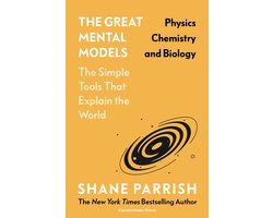 The Great Mental Models: Physics, Chemistry and Biology