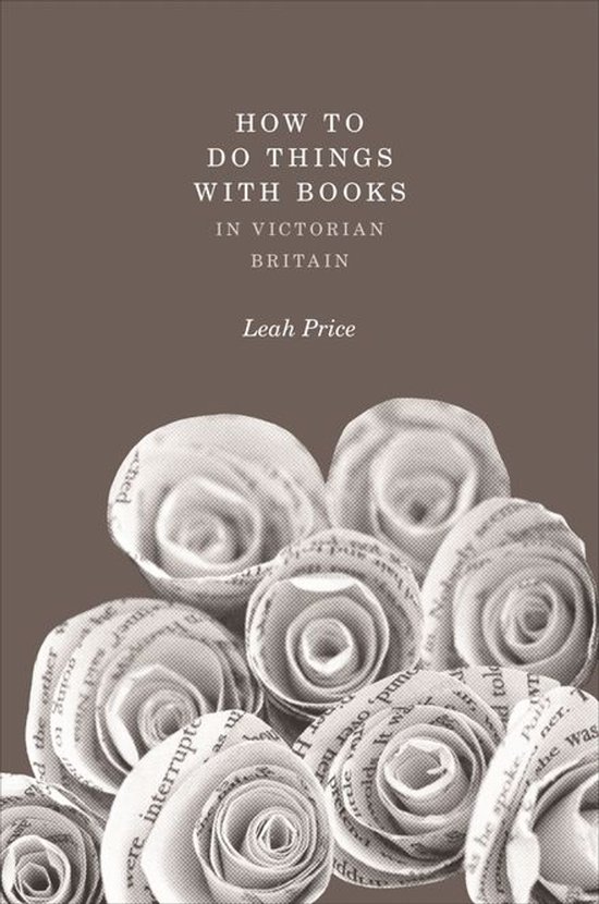 How to Do Things with Books in Victorian Britain - cover