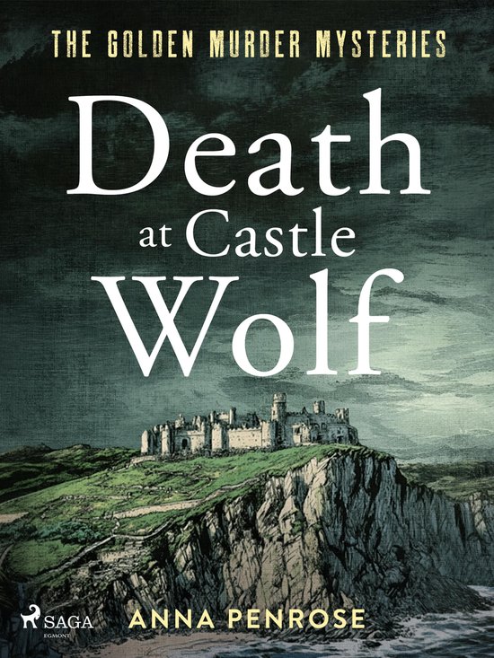 Golden Murder Mysteries 3 - Death at Castle Wolf: A gripping Cornish crime novel with an unforgettable female sleuth
