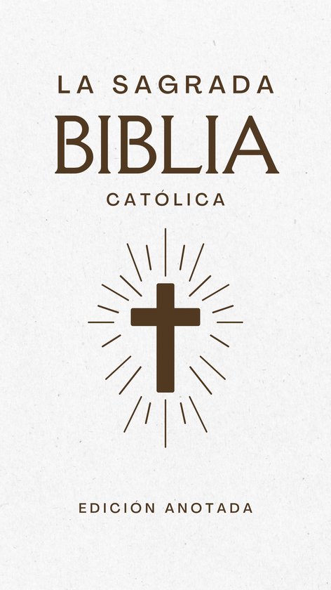 La Sainte Bible Catholique, édition annotée, avec une croix et des rayons sur fond crème.