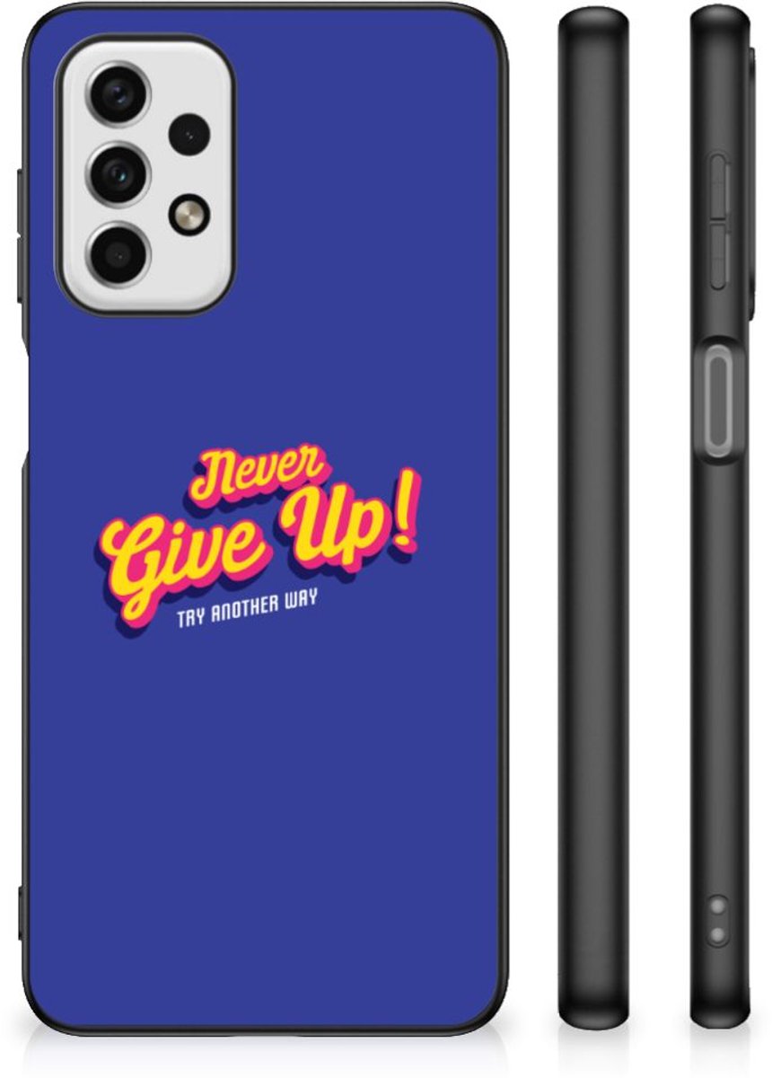 Samsung Galaxy A23 Telefoon Hoesje met tekst Never Give Up