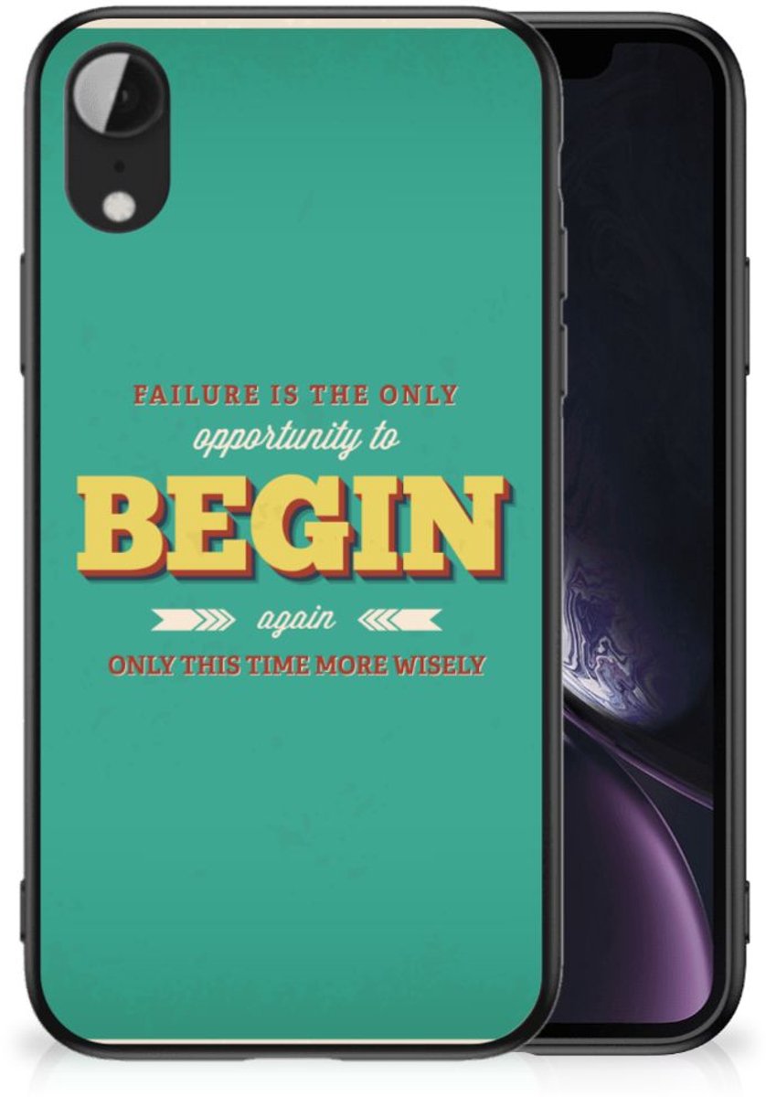 Apple iPhone XR Telefoon Hoesje met tekst Quote Begin