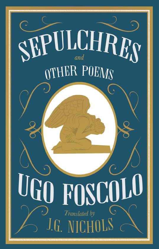 Boekomslag voor 'Sepulchres and Other Poems' door Ugo Foscolo, vertaald door J.G. Nichols. Met een gouden gevleugelde sfinx op een blauw, sierlijk ontwerp.