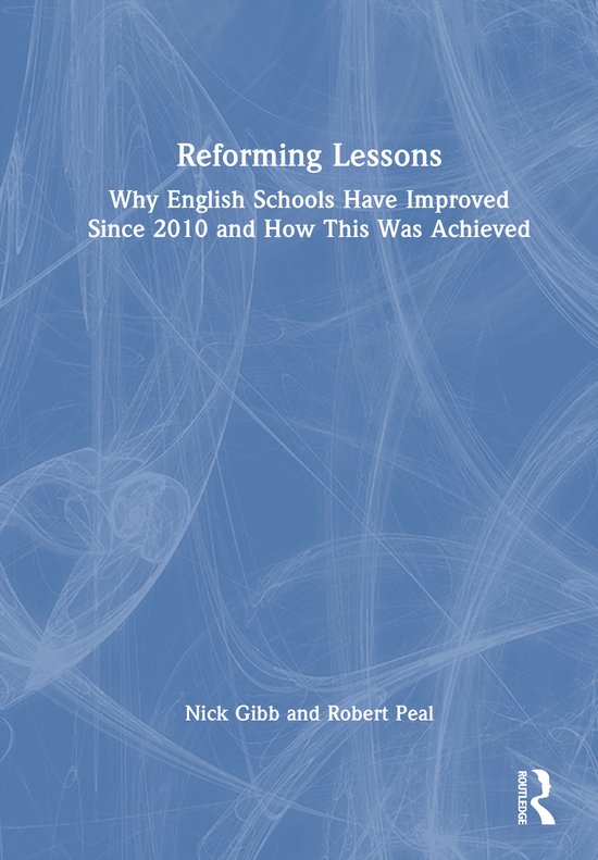 Reforming Lessons: Why English Schools Have Improved Since 2 ... - cover