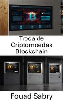 Bitcoin Criptomoeda [Portuguese] 14 - Troca de Criptomoedas Blockchain