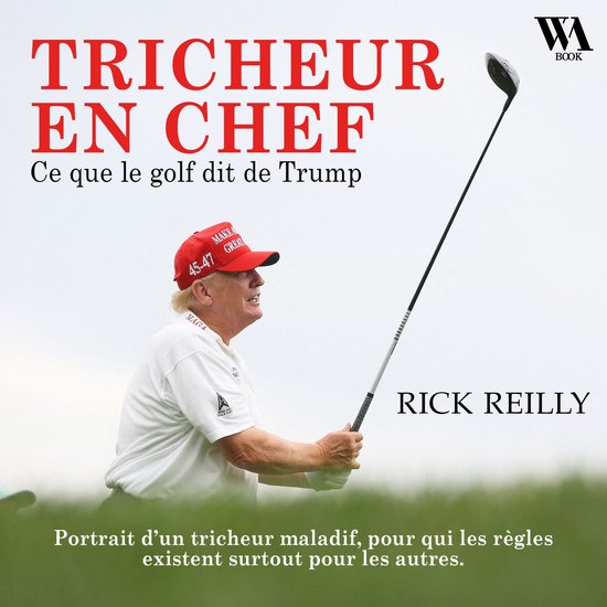 Tricheur en chef : Ce que le golf dit de Trump - cover