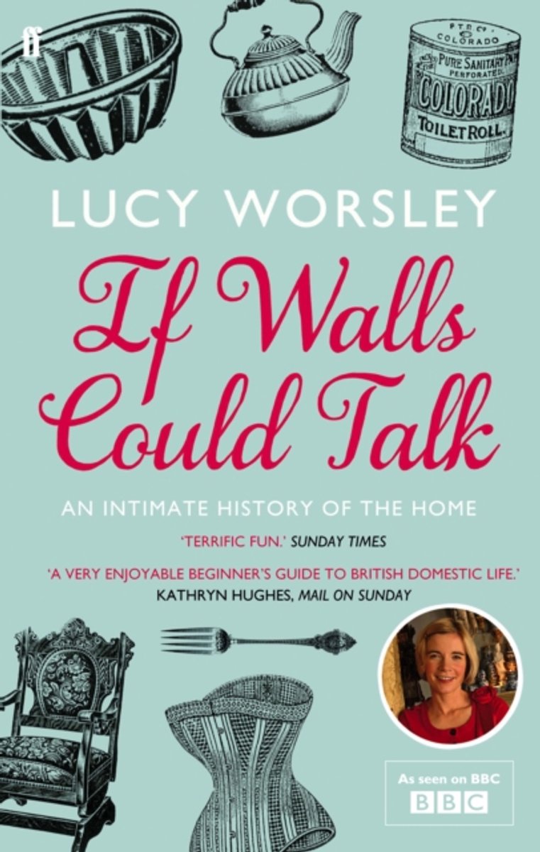 If Walls Could Talk van Lucy Worsley