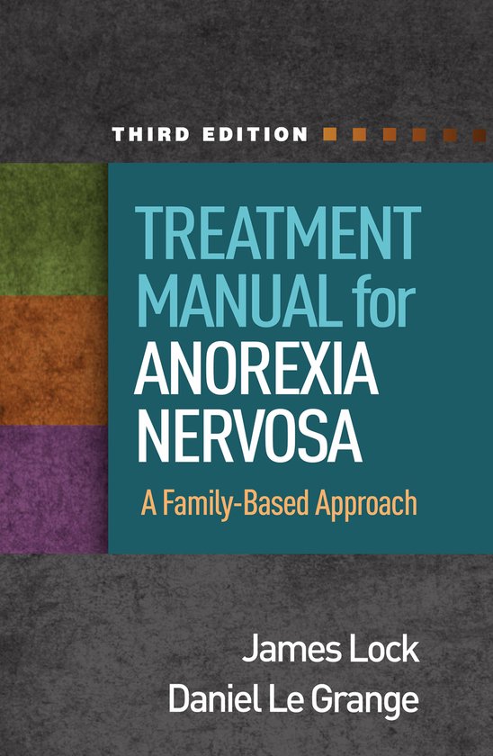 Treatment Manual for Anorexia Nervosa, Third Edition - cover