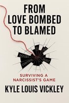 From Love Bombed To Blamed