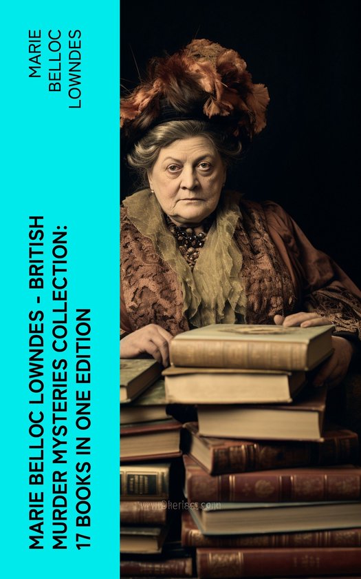 Marie Belloc Lowndes - British Murder Mysteries Collection:  ... - cover