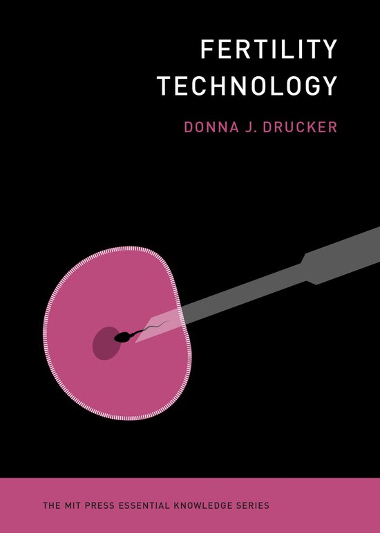 The MIT Press Essential Knowledge series - Fertility Technol ... - cover