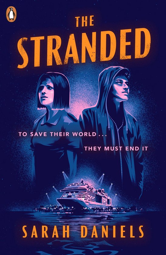 Boekcover van 'The Stranded' met twee jongeren, een cruiseschip en de tekst 'TO SAVE THEIR WORLD... THEY MUST END IT'.