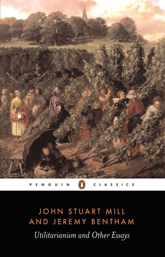 Une peinture de personnes récoltant parmi des vignes, avec un clocher en arrière-plan. Le texte 'Penguin Classics John Stuart Mill and Jeremy Bentham Utilitarianism and Other Essays' est en bas.