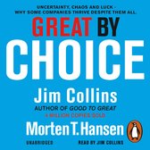 Boekomslag van 'Great by Choice' door Jim Collins en Morten T. Hansen, met de tekst 'ONZEKERHEID, CHAOS EN GELUK - WAAROM SOMMIGE BEDRIJVEN DESONDANKS GEDRAGEN.'