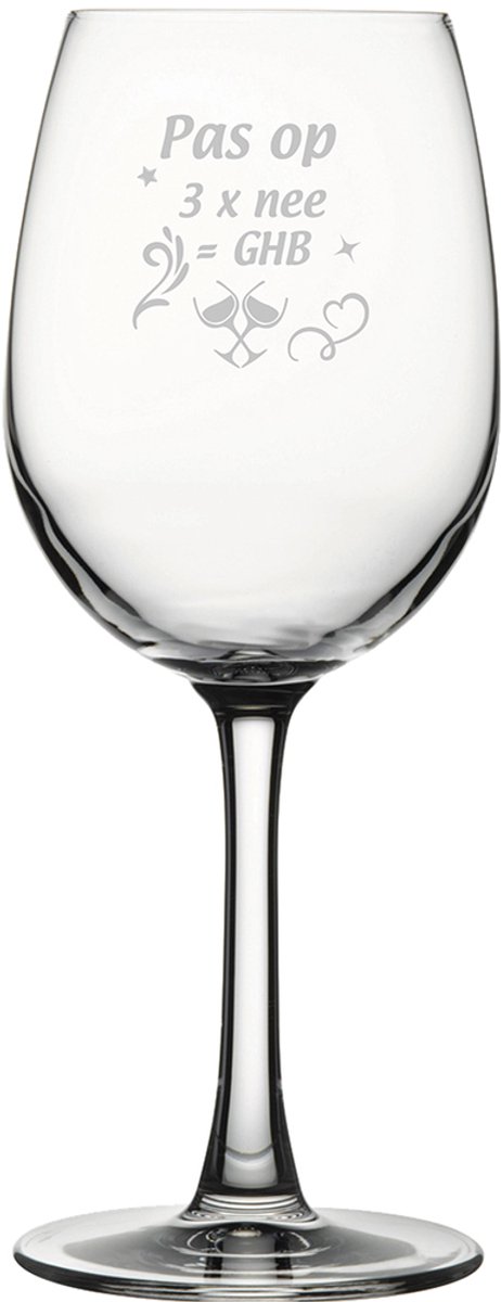 Gegraveerde witte wijnglas 36cl Pas op 3x nee is GHB