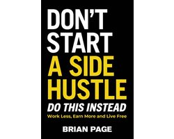 Don't Start a Side Hustle!