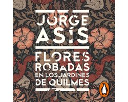 Flores robadas en los jardines de Quilmes