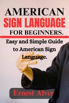 AMERICAN SIGN LANGUAGE FOR BEGINNERS