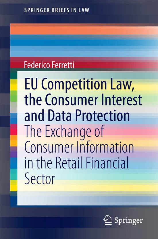 EU Competition Law, the Consumer Interest and Data Protectio ... - cover