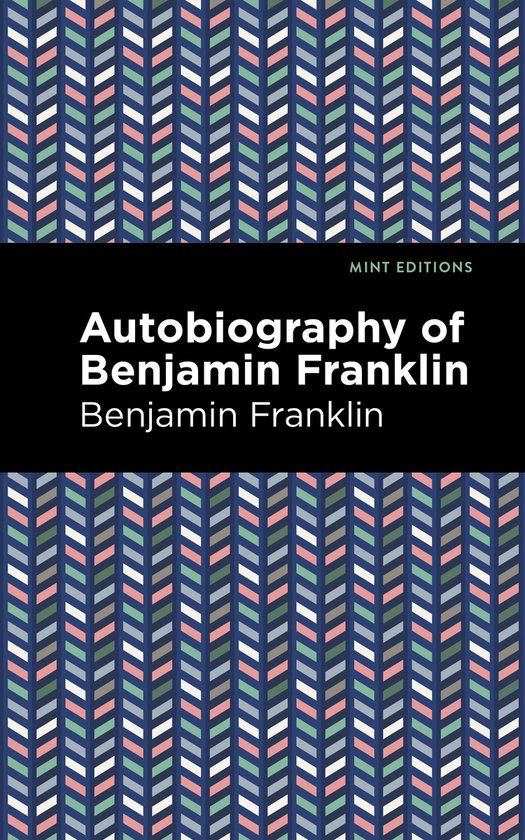 Mint Editions-The Autobiography of Benjamin Franklin - cover