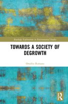 Routledge Explorations in Environmental Studies- Towards a Society of Degrowth