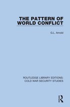 Routledge Library Editions: Cold War Security Studies-The Pattern of World Conflict