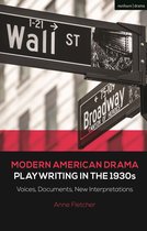 Decades of Modern American Drama: Playwriting from the 1930s to 2009- Modern American Drama: Playwriting in the 1930s