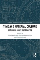 Routledge Histories of Central and Eastern Europe- Time and Material Culture
