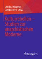 Kulturrebellen Studien zur anarchistischen Moderne