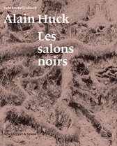 Alain Huck: Les salons noirs