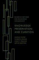Working Methods for Knowledge Management- Knowledge Preservation and Curation
