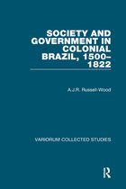 Variorum Collected Studies- Society and Government in Colonial Brazil, 1500–1822