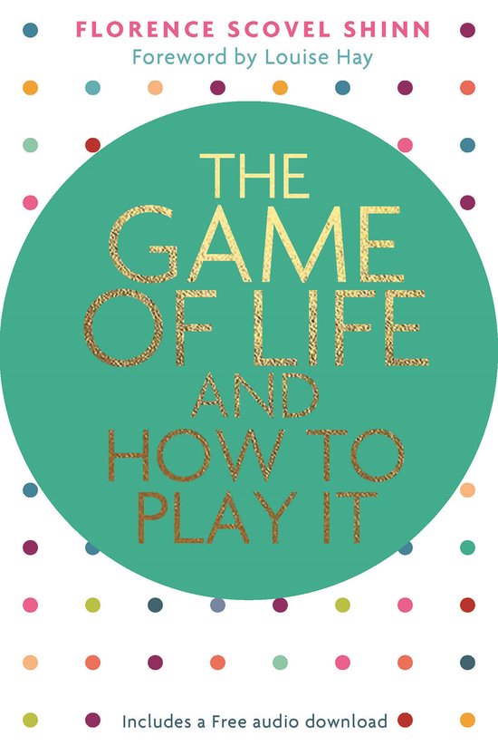 Boek 'The Game of Life and How to Play It' met gouden letters op een groene cirkel, omringd door gekleurde stippen. Inclusief gratis audio download.