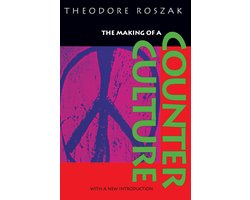 Omslag van The Making of a Counter Culture - Reflections on the Technocratic Society & it's Youthful Opposition