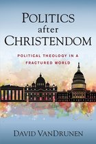 Politics After Christendom Political