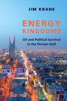 Energy Kingdoms – Oil and Political Survival in the Persian Gulf