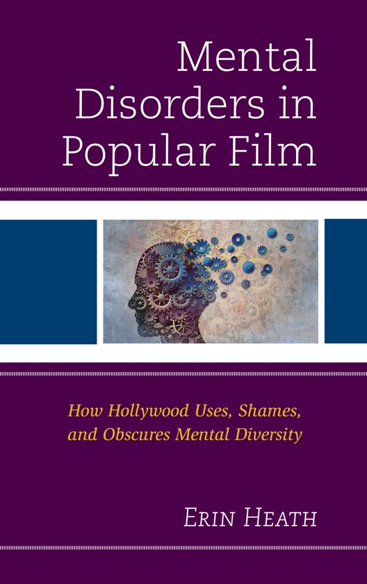 Mental Disorders in Popular Film, Erin Heath | 9781498521710 - Bol