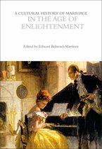The Cultural Histories Series-A Cultural History of Marriage in the Age of Enlightenment
