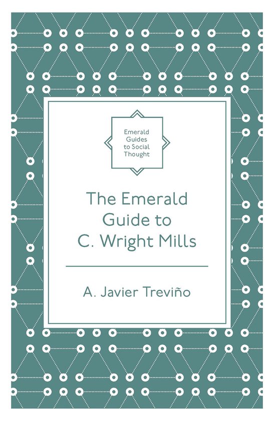 Emerald Guides to Social Thought-The Emerald Guide to C. Wright Mills