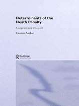 Routledge Research in Comparative Politics - Determinants of the Death Penalty