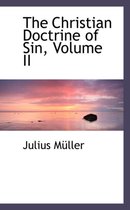 The Christian Doctrine of Sin, Volume II