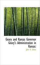 Geary and Kansas Governor Geary's Administration in Kansas