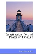 Early American Portrait Painters in Miniature