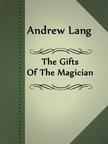 The Gifts Of The Magician