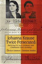 Life Writing - Johanna Krause Twice Persecuted