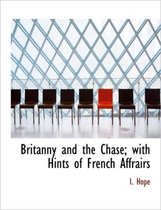 Britanny and the Chase; With Hints of French Affrairs