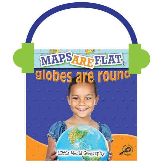 Maps Are Flat, Globes Are Round - cover