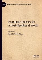 International Papers in Political Economy - Economic Policies for a Post-Neoliberal World